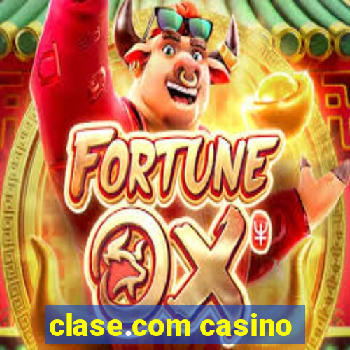 clase.com casino